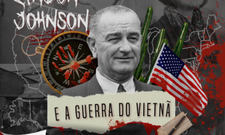 T1-6. Lyndon Johnson e a Guerra do Vietnã